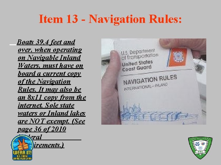 Item 13 - Navigation Rules: Boats 39. 4 feet and over, when operating on