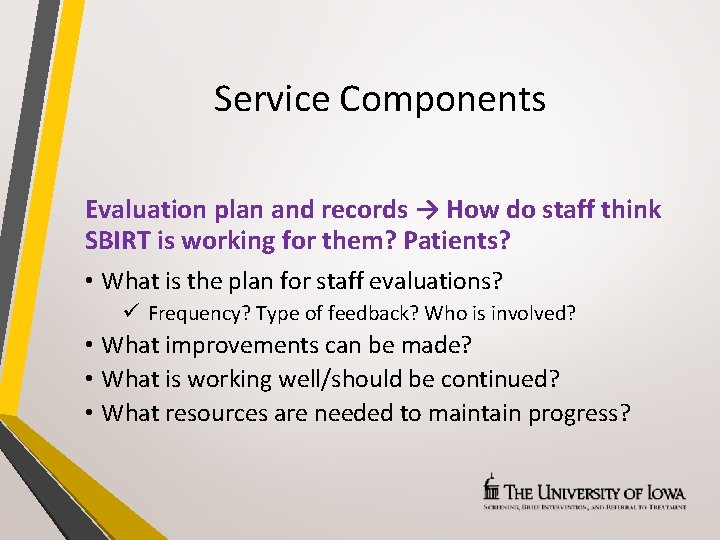 Service Components Evaluation plan and records → How do staff think SBIRT is working