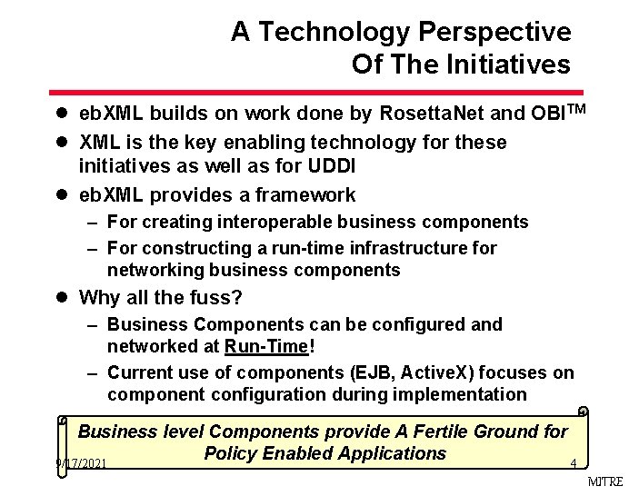 A Technology Perspective Of The Initiatives l eb. XML builds on work done by