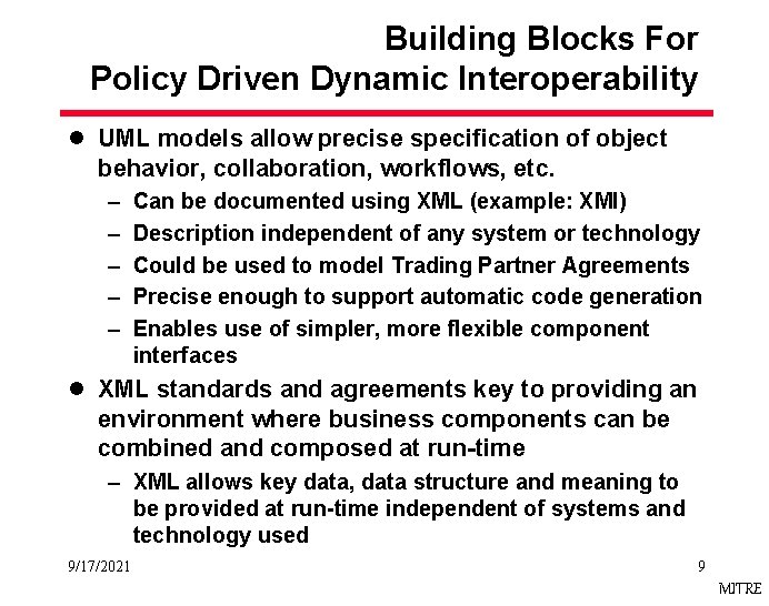 Building Blocks For Policy Driven Dynamic Interoperability l UML models allow precise specification of