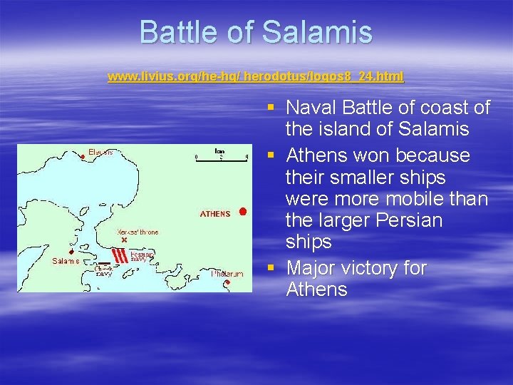 Battle of Salamis www. livius. org/he-hg/ herodotus/logos 8_24. html § Naval Battle of coast