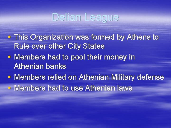Delian League § This Organization was formed by Athens to Rule over other City