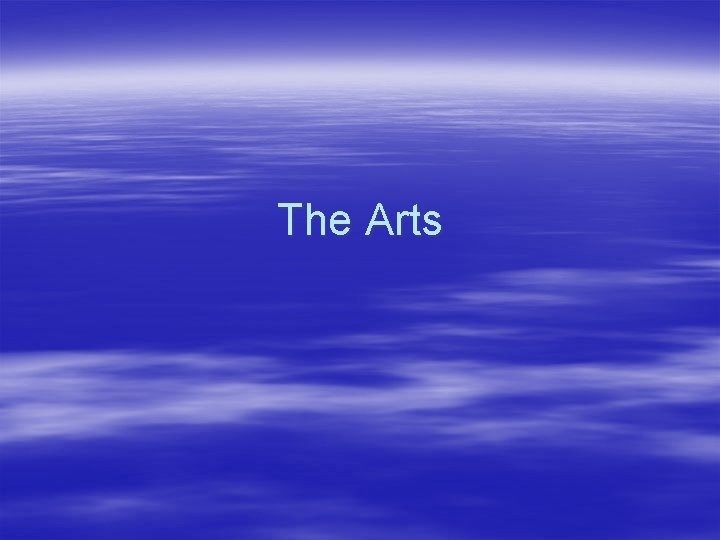 The Arts 