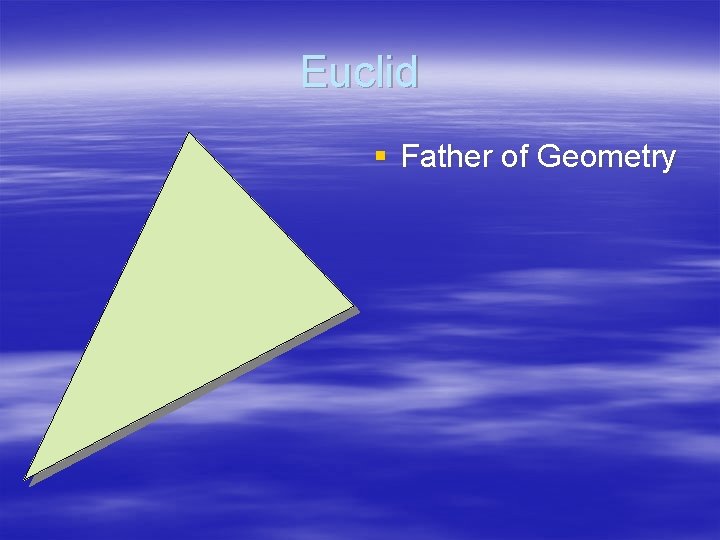 Euclid § Father of Geometry 