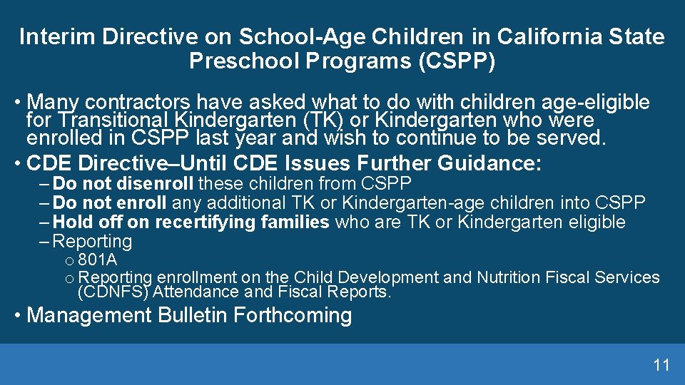 Interim Directive on School-Age Children in California State Preschool Programs (CSPP) • Many contractors