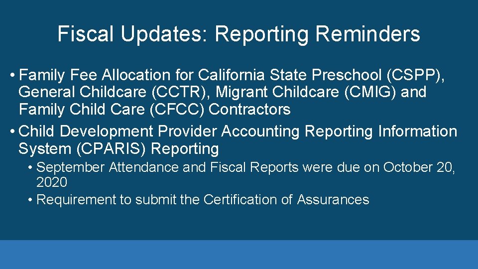 Fiscal Updates: Reporting Reminders • Family Fee Allocation for California State Preschool (CSPP), General