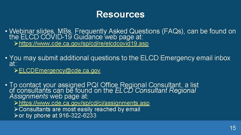 Resources • Webinar slides, MBs, Frequently Asked Questions (FAQs), can be found on the