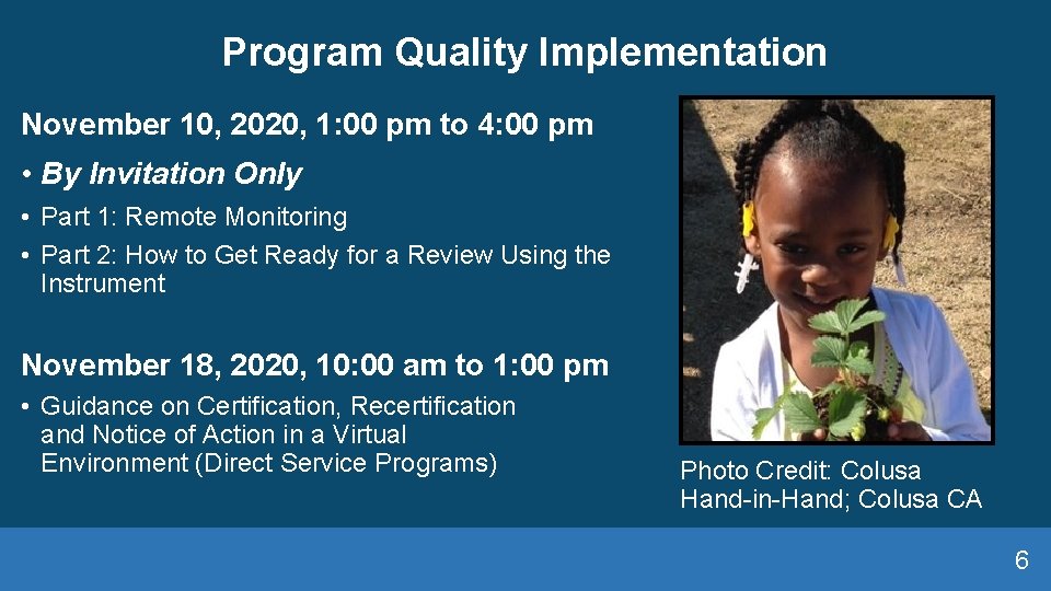 Program Quality Implementation November 10, 2020, 1: 00 pm to 4: 00 pm •