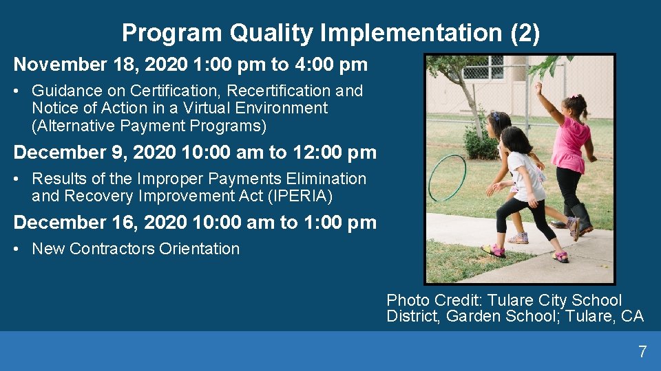 Program Quality Implementation (2) November 18, 2020 1: 00 pm to 4: 00 pm