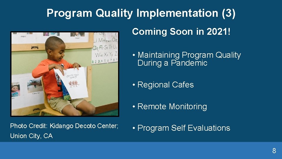 Program Quality Implementation (3) Coming Soon in 2021! • Maintaining Program Quality During a
