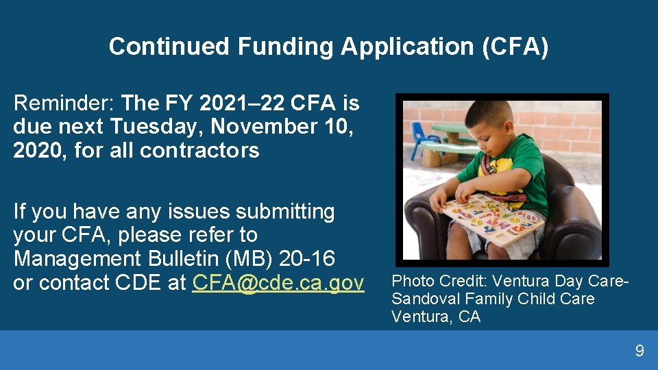 Continued Funding Application (CFA) Reminder: The FY 2021– 22 CFA is due next Tuesday,