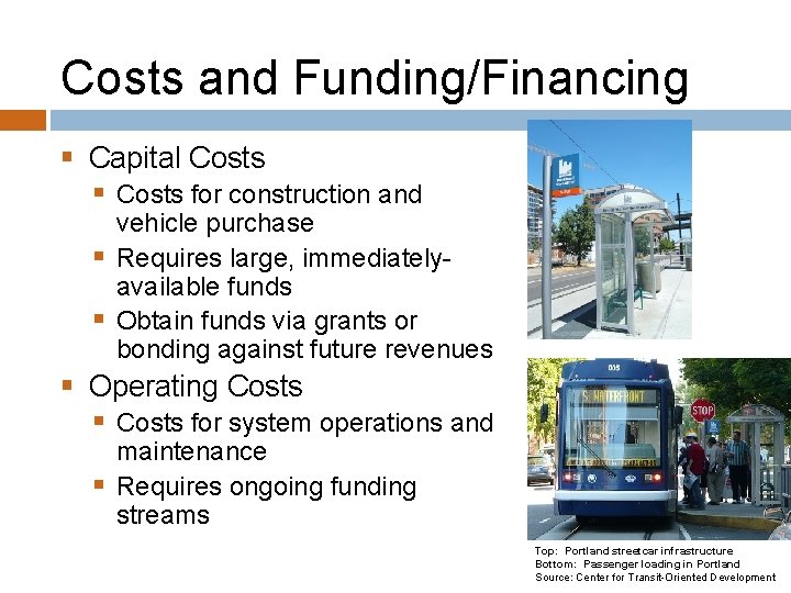 Costs and Funding/Financing § Capital Costs § Costs for construction and vehicle purchase §