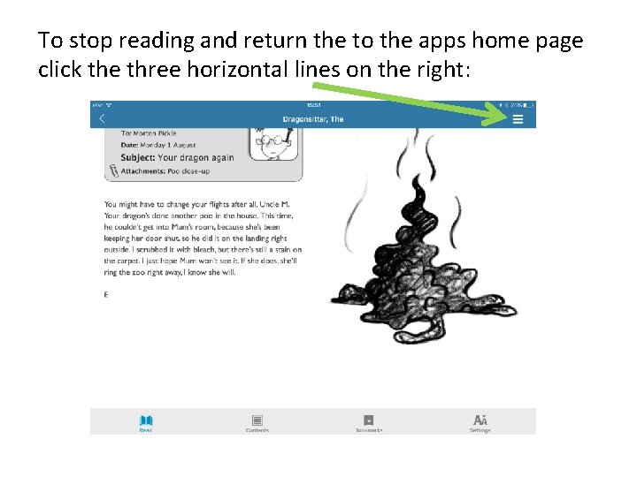 To stop reading and return the to the apps home page click the three