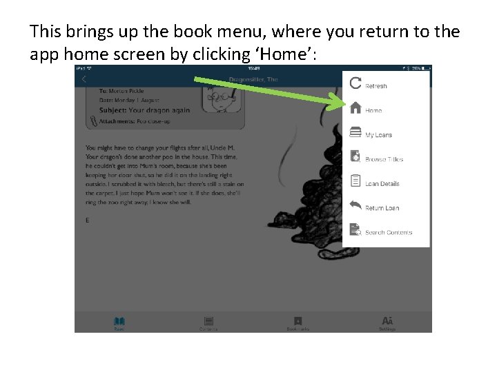 This brings up the book menu, where you return to the app home screen