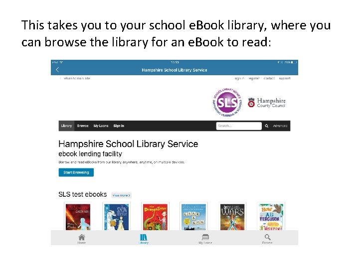 This takes you to your school e. Book library, where you can browse the