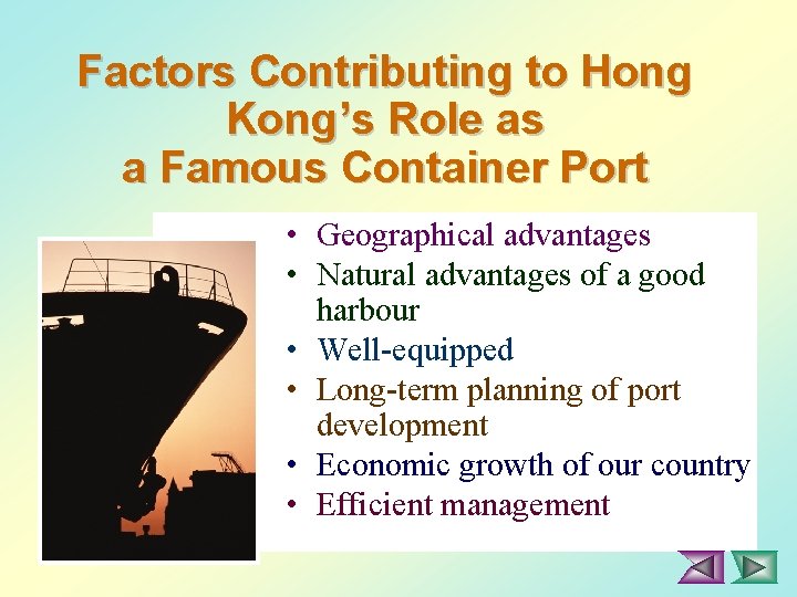Factors Contributing to Hong Kong’s Role as a Famous Container Port • Geographical advantages