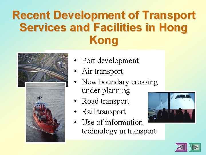 Recent Development of Transport Services and Facilities in Hong Kong • Port development •