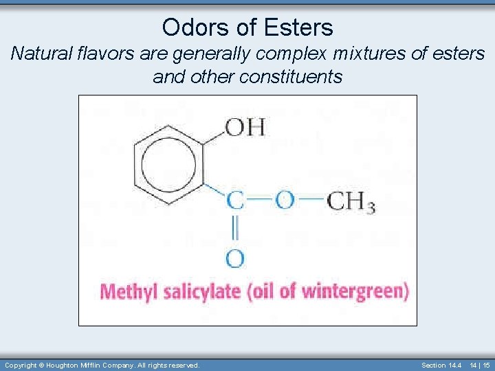 Odors of Esters Natural flavors are generally complex mixtures of esters and other constituents