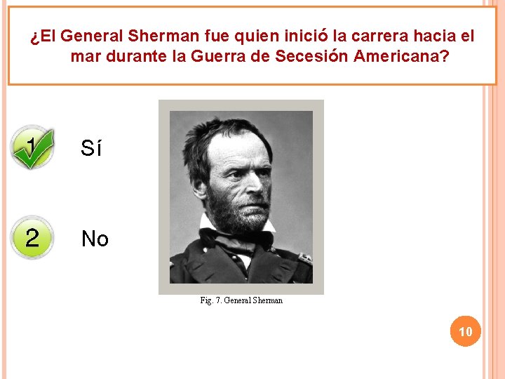 ¿El General Sherman fue quien inició la carrera hacia el mar durante la Guerra