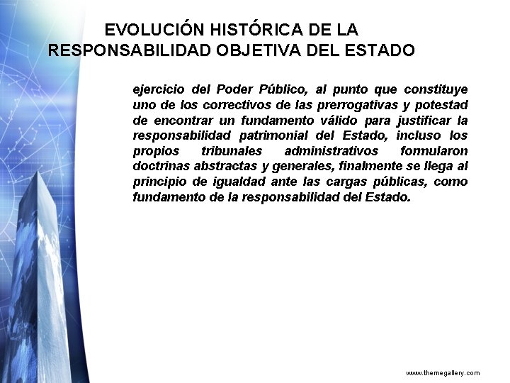 EVOLUCIÓN HISTÓRICA DE LA RESPONSABILIDAD OBJETIVA DEL ESTADO ejercicio del Poder Público, al punto EVOLUCIÓN HISTÓRICA DE LA RESPONSABILIDAD OBJETIVA DEL ESTADO ejercicio del Poder Público, al punto