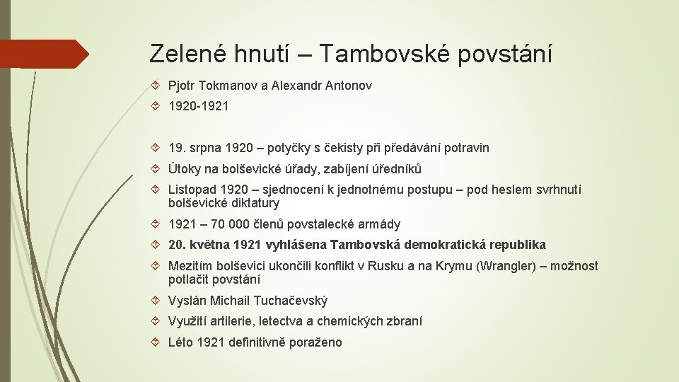 Zelené hnutí – Tambovské povstání Pjotr Tokmanov a Alexandr Antonov 1920 -1921 19. srpna