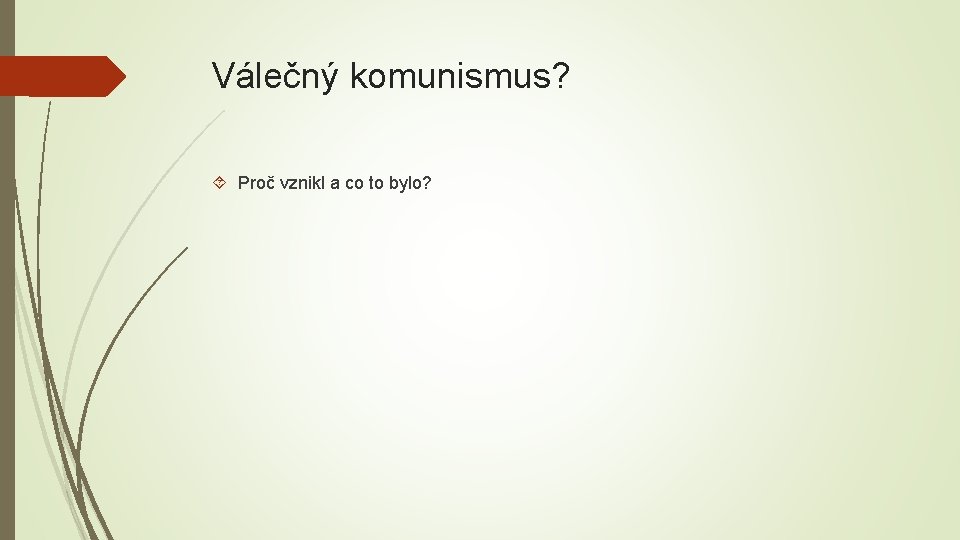 Válečný komunismus? Proč vznikl a co to bylo? 