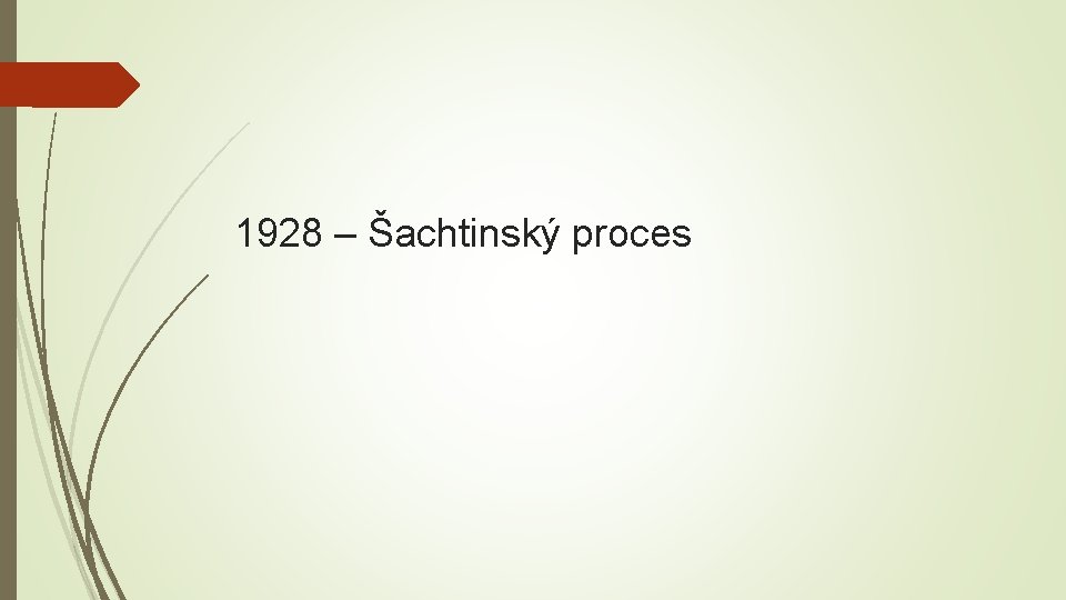 1928 – Šachtinský proces 