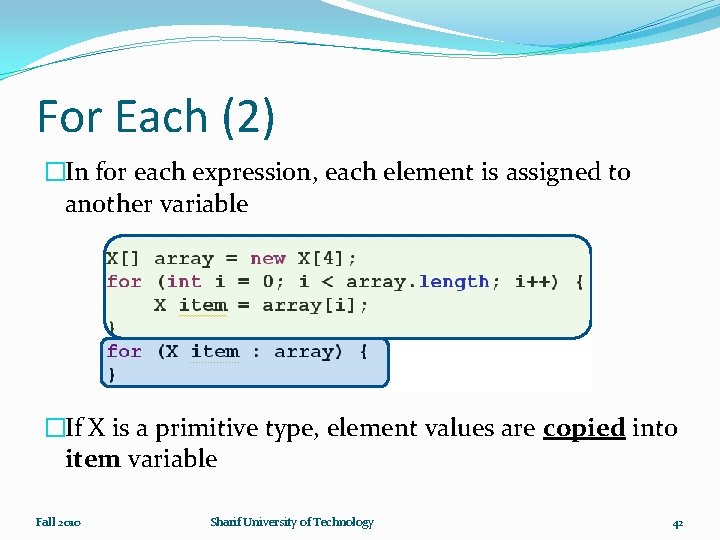For Each (2) �In for each expression, each element is assigned to another variable