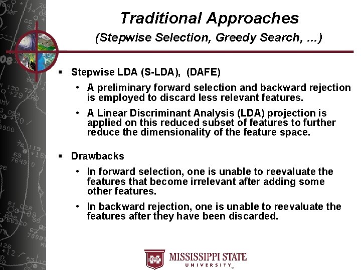 Traditional Approaches (Stepwise Selection, Greedy Search, …) § Stepwise LDA (S-LDA), (DAFE) • A