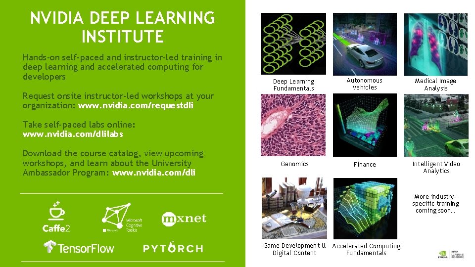 NVIDIA DEEP LEARNING INSTITUTE Hands-on self-paced and instructor-led training in deep learning and accelerated