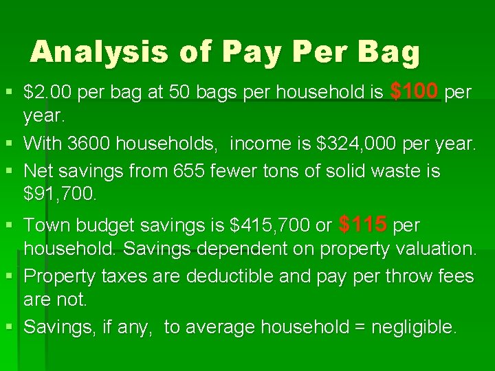 Analysis of Pay Per Bag § $2. 00 per bag at 50 bags per
