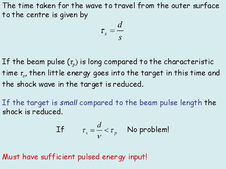 The time taken for the wave to travel from the outer surface to the