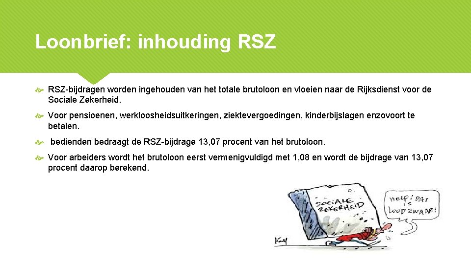 Loonbrief: inhouding RSZ-bijdragen worden ingehouden van het totale brutoloon en vloeien naar de Rijksdienst