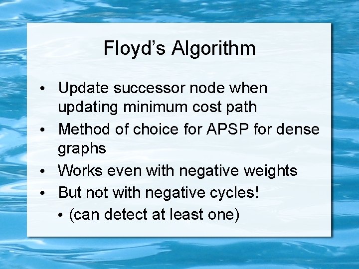 Floyd’s Algorithm • Update successor node when updating minimum cost path • Method of