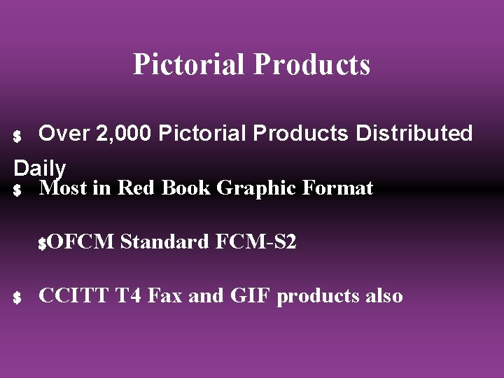 Pictorial Products $ Over 2, 000 Pictorial Products Distributed Daily $ Most in Red