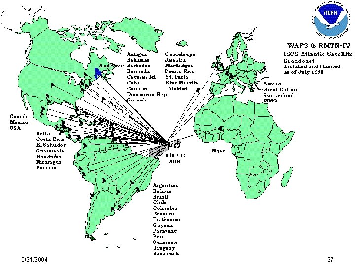 ATLANTIC OCEAN REGION (AOR) ØThe AOR portion of the successor ISCS will be centered