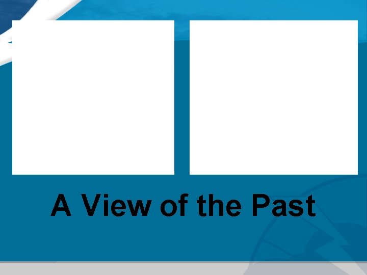 A View of the Past 