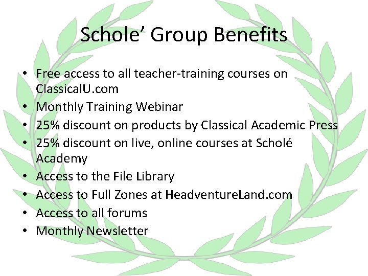 Schole’ Group Benefits • Free access to all teacher-training courses on Classical. U. com