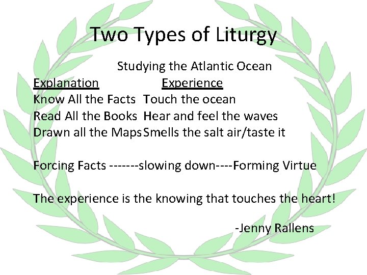 Two Types of Liturgy Studying the Atlantic Ocean Explanation Experience Know All the Facts