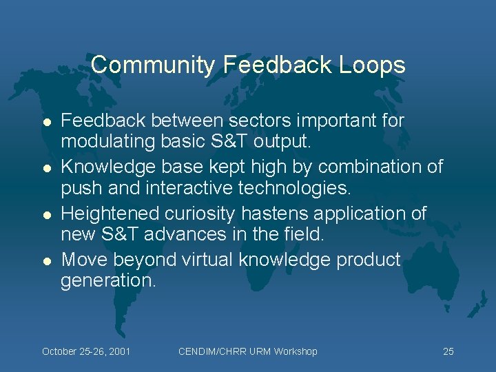 Community Feedback Loops l l Feedback between sectors important for modulating basic S&T output.