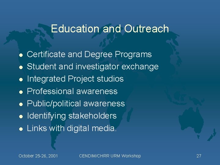 Education and Outreach l l l l Certificate and Degree Programs Student and investigator