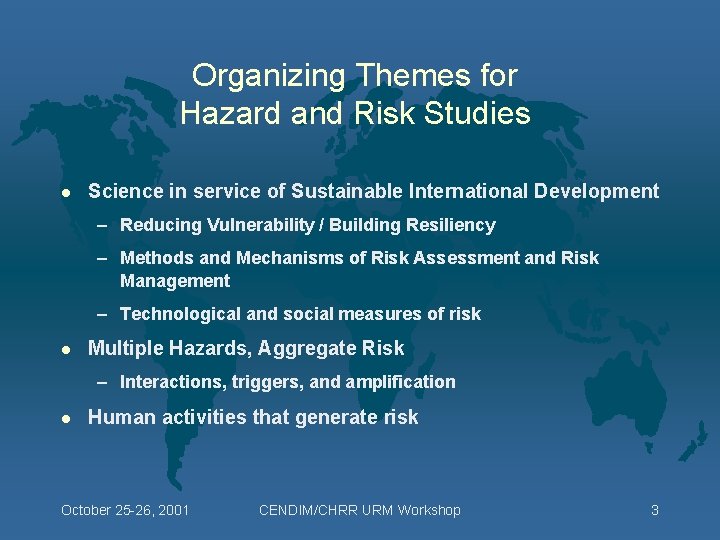 Organizing Themes for Hazard and Risk Studies l Science in service of Sustainable International