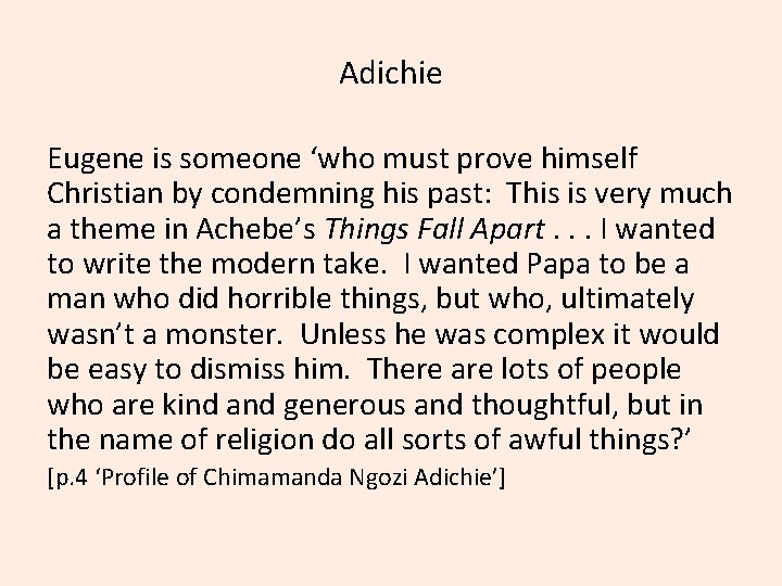 Adichie Eugene is someone ‘who must prove himself Christian by condemning his past: This