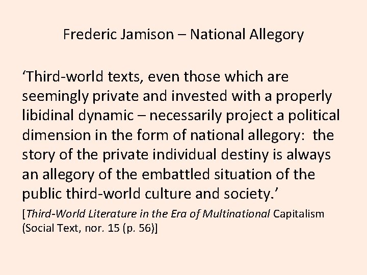 Frederic Jamison – National Allegory ‘Third-world texts, even those which are seemingly private and