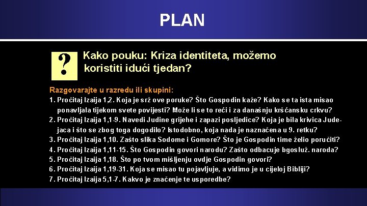 PLAN ? Kako pouku: Kriza identiteta, možemo koristiti idući tjedan? Razgovarajte u razredu ili