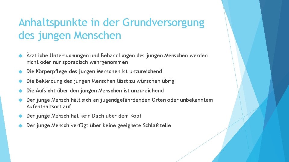 Anhaltspunkte in der Grundversorgung des jungen Menschen Ärztliche Untersuchungen und Behandlungen des jungen Menschen