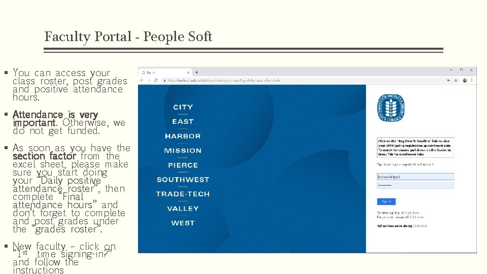 Faculty Portal - People Soft § You can access your class roster, post grades