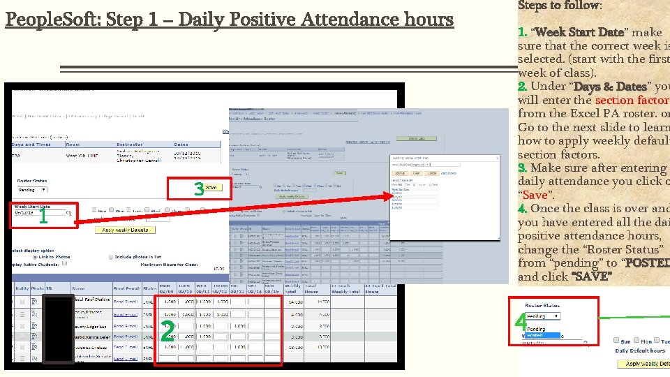 People. Soft: Step 1 – Daily Positive Attendance hours 3 1 2 Steps to