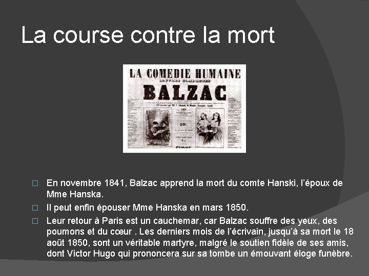 La course contre la mort En novembre 1841, Balzac apprend la mort du comte