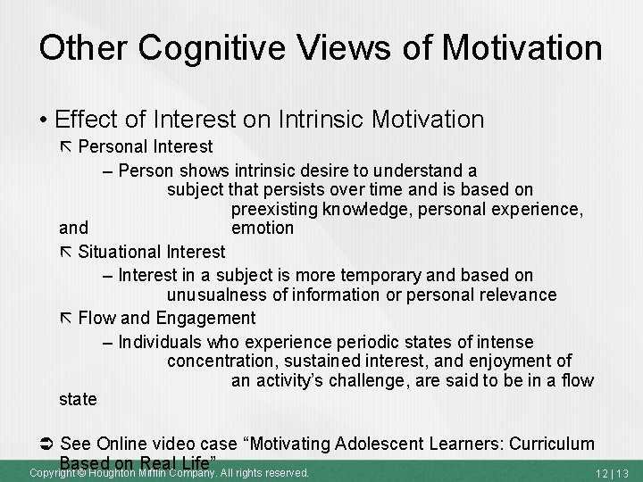 Other Cognitive Views of Motivation • Effect of Interest on Intrinsic Motivation Personal Interest